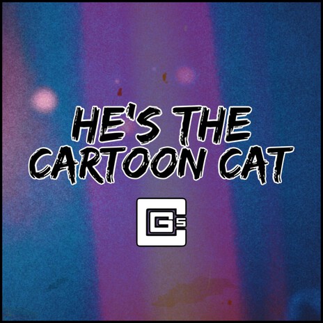 He’s the Cartoon Cat | Boomplay Music