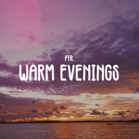 Warm Evenings