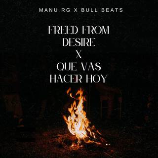 Freed From Desire X Que Vas Hacer Hoy (Afro House)