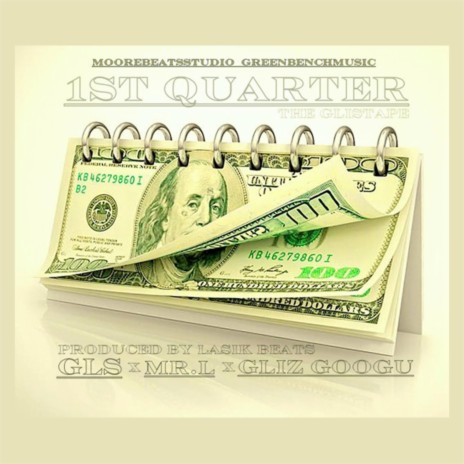 1st Quarter ft. Mr. L & Gliz Googu | Boomplay Music