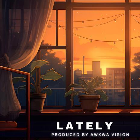 Lately | Boomplay Music