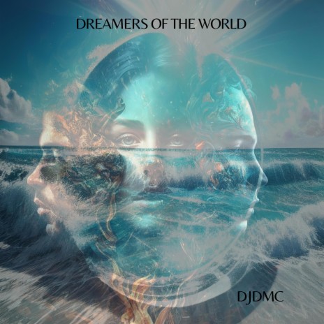 Dreamers Of The World | Boomplay Music
