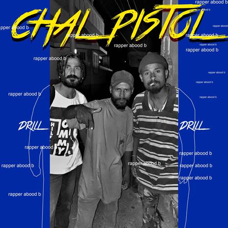 Chal Pistol ft. Abood B