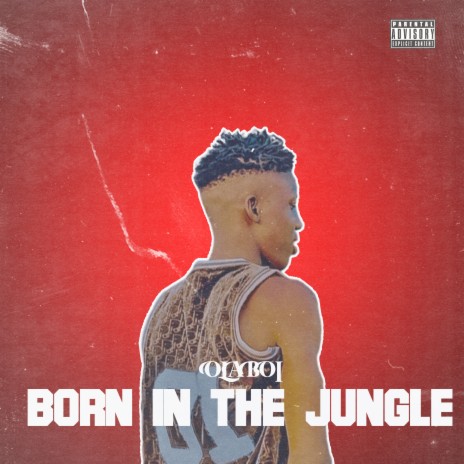 Born in the Jungle | Boomplay Music