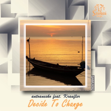 Decide To Change ft. Kraufler | Boomplay Music