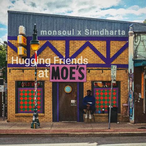 Hugging Friends at Moe's ft. Simdharta | Boomplay Music