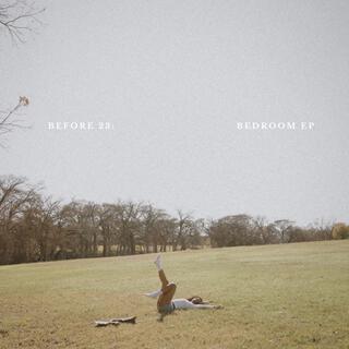 Before 23: Bedroom EP