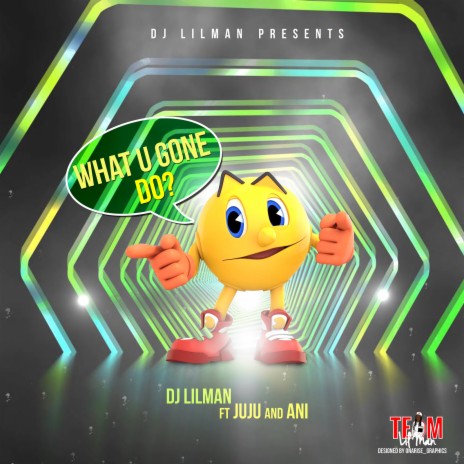 What You Gone Do (feat. Juju & Ani) | Boomplay Music