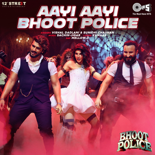 Aayi Aayi Bhoot Police (From Bhoot Police)