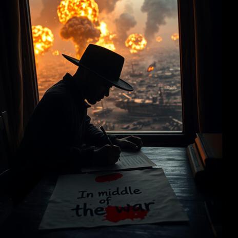 Middle of the war | Boomplay Music