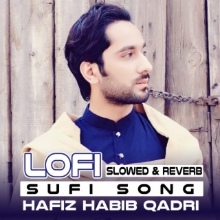 Sufi Song Lofi (Slowed & Reverb)