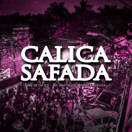 Calica Safada ft. Mc 2b da Rv & Mc Raf | Boomplay Music