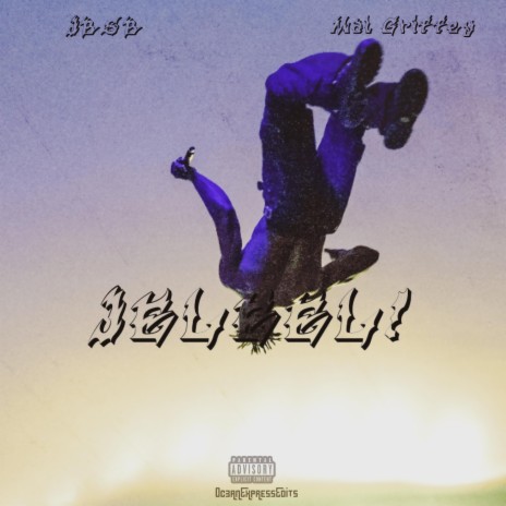 JELEEL! ft. Mal Griffey | Boomplay Music