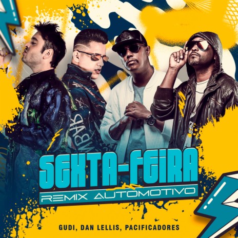 Sexta-Feira (Remix Automotivo) ft. Dan Lellis & Pacificadores | Boomplay Music