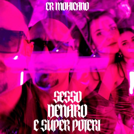 Sesso, denaro e superpoteri | Boomplay Music