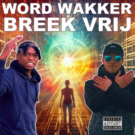 Word Wakker Breek Vrij ft. Yan | Boomplay Music