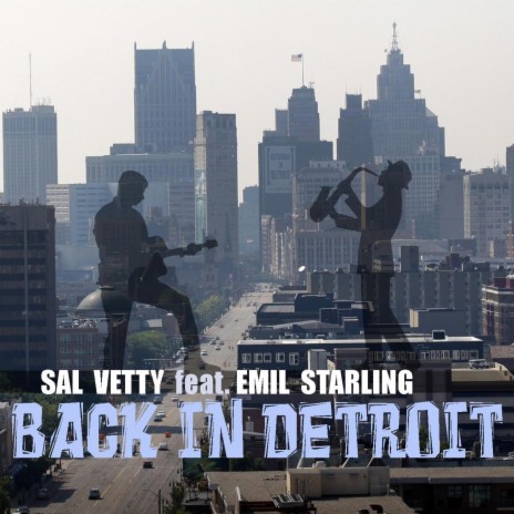 Back in Detroit ft. Emil Starling