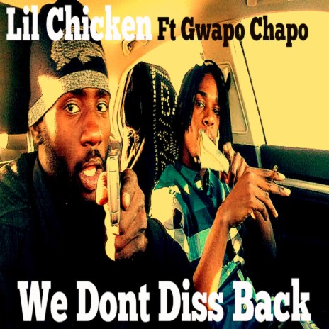 We Don't Diss Back (feat. Gwapo Chapo) | Boomplay Music