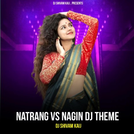 Natrang Vs Nagin Dj Theme