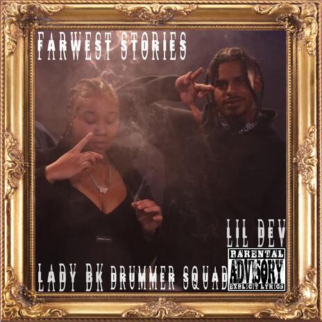 Farwest Stories ft. Lady bk | Boomplay Music