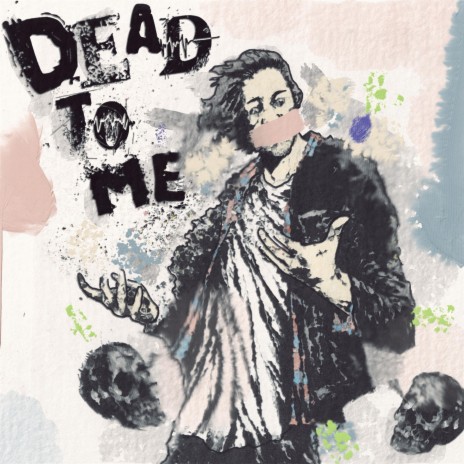 Dead To Me | Boomplay Music