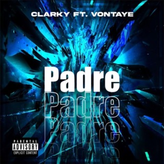 Padre ft. Vontaye lyrics | Boomplay Music