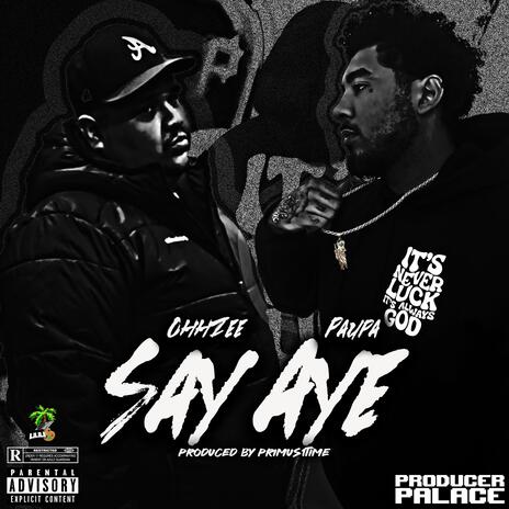 Say Aye ft. Paupa | Boomplay Music