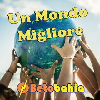 Un Mondo Migliore