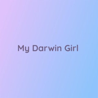 My Darwin Girl