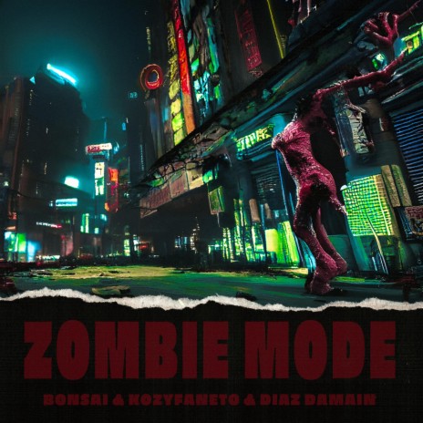 Zombie Mode ft. kozyfaneto & Diaz DaMain | Boomplay Music