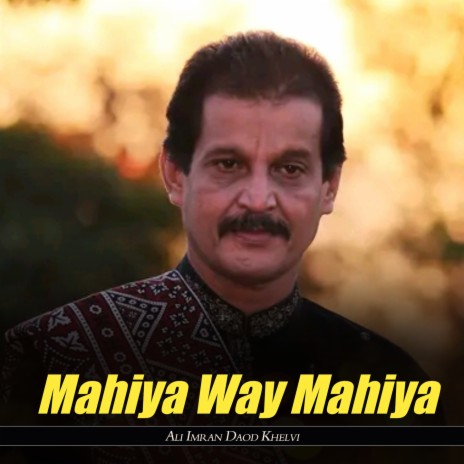 Mahiya Way Mahiya | Boomplay Music