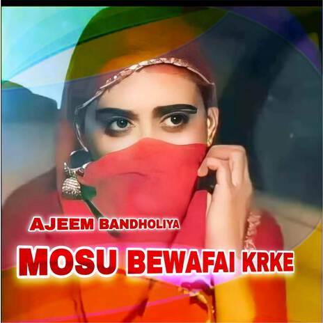 Mosu Bewafai Krke | Boomplay Music