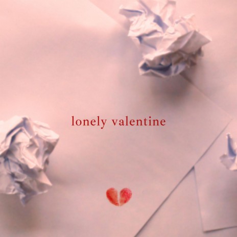 lonely valentine | Boomplay Music