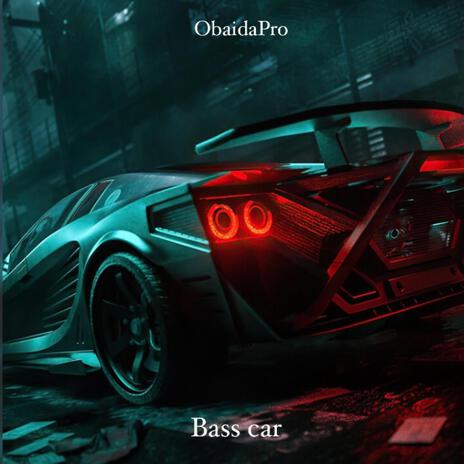 Bass car | Boomplay Music