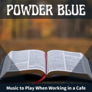 Music to Play When Working in a Cafe