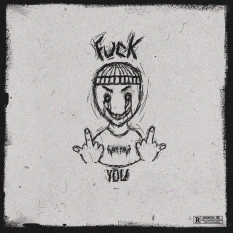 FUCK YOU! (prod. XPJ X GVIKXTSU) ft. Blacksane | Boomplay Music