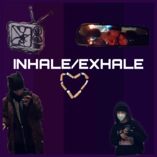 INHALE/EXHALE