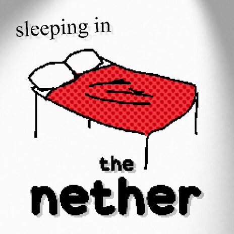 sleeping in the nether | Boomplay Music