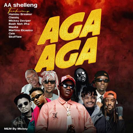 AGA AGA ft. Cele, ClassiQ, Hamisu Breaker, Bash Neh Pha & Mickey Deviper | Boomplay Music