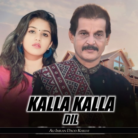 Kalla Kalla Dil | Boomplay Music