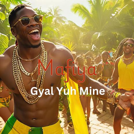 Gyal Yuh Mine | Boomplay Music