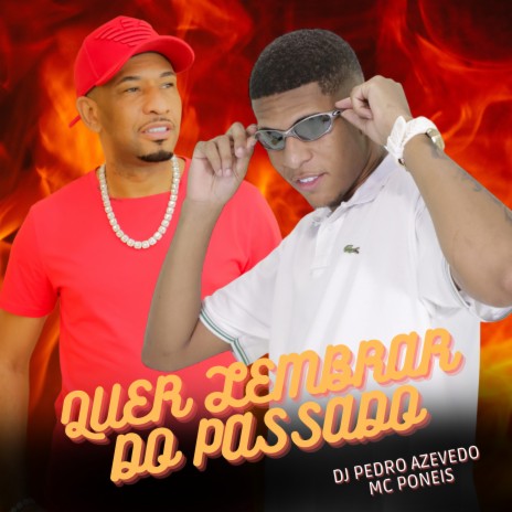 Quer Lembrar do Passado ft. Dj pedro azevedo | Boomplay Music