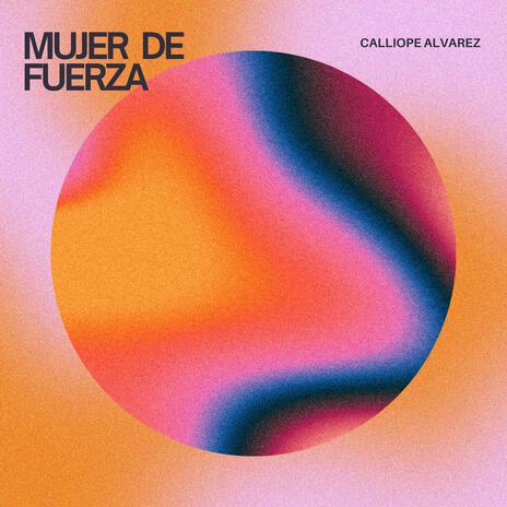 Mujer de Fuerza | Boomplay Music