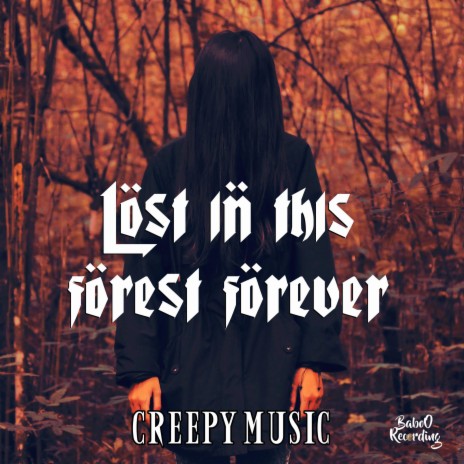 Lost in this forest forever | Boomplay Music