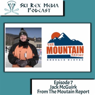 Episode Seven - Jack McGuirk From The Mountain Report
