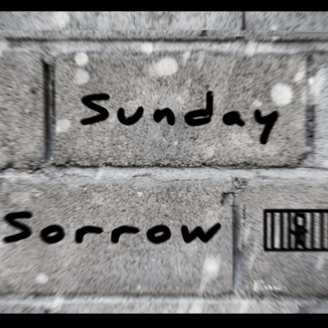 Sunday Sorrow | Boomplay Music
