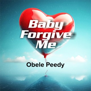 Baby Forgive Me