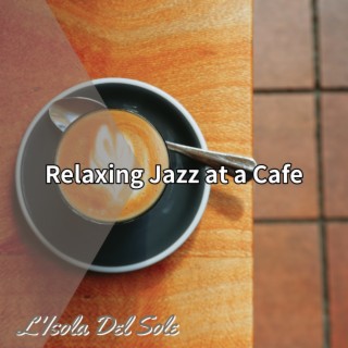 Relaxing Jazz at a Cafe