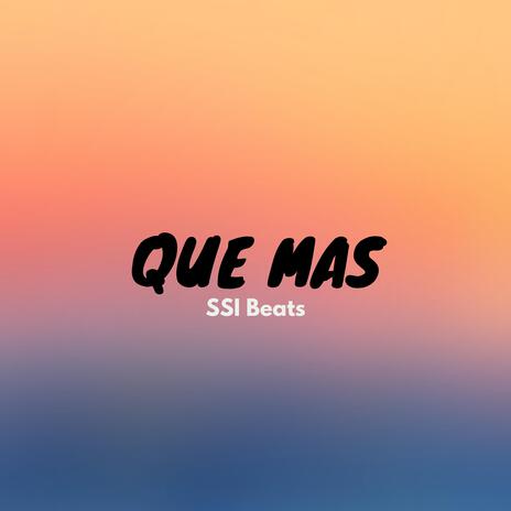 Que Mas | Boomplay Music