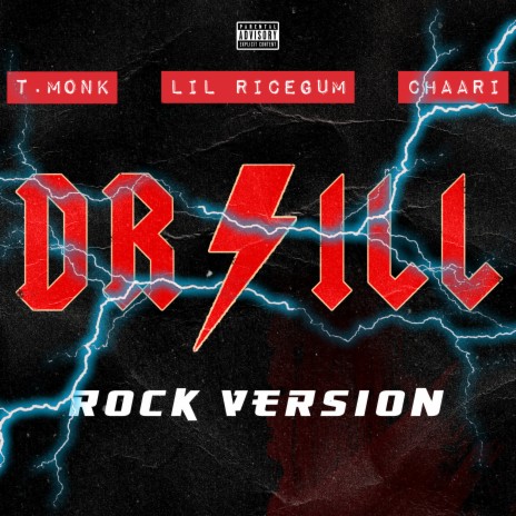 Drill (Rock Version) ft. T. Monk & Chaari | Boomplay Music